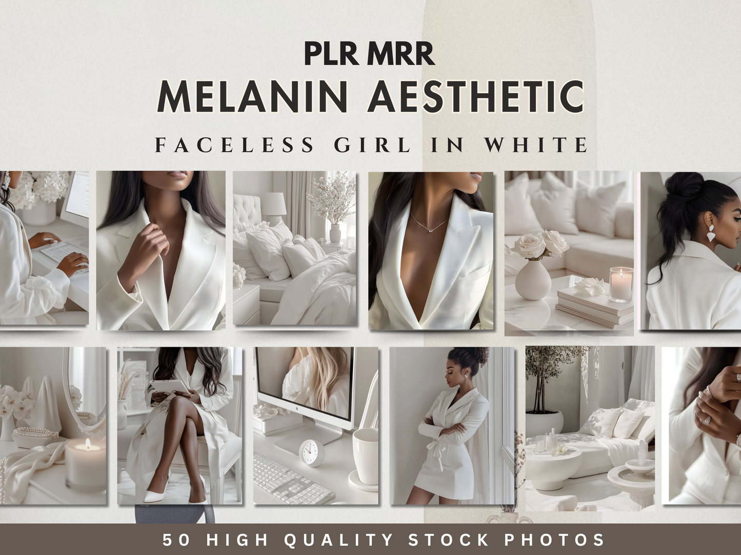 50 Melanin Aesthetic Faceless Business Woman in White | Luxury Stock Images for Branding & Social Media PLR