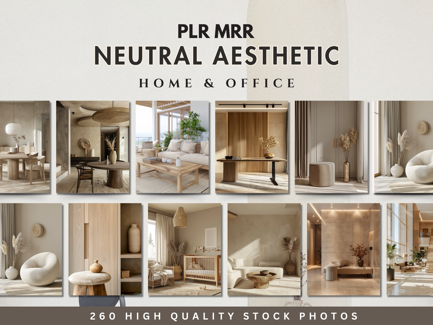 260 Neutral Aesthetic Home & Office Stock Images | Minimalist Beige Faceless Branding & Social Media PLR